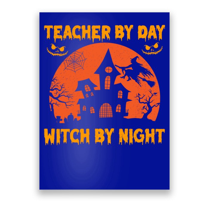 Teacher By Day Witch By Night Halloween Costume For Teachers Cool Gift Poster