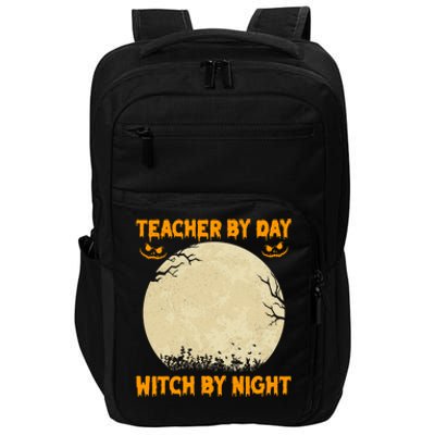 Teacher By Day Witch By Night Halloween Costume For Teachers Gift Impact Tech Backpack