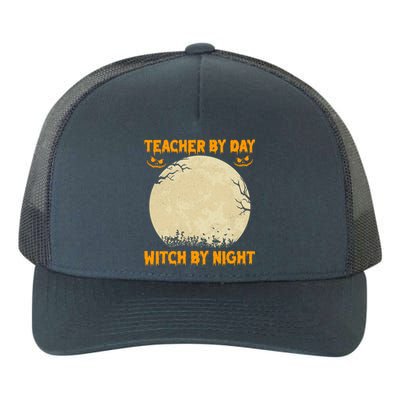 Teacher By Day Witch By Night Halloween Costume For Teachers Gift Yupoong Adult 5-Panel Trucker Hat