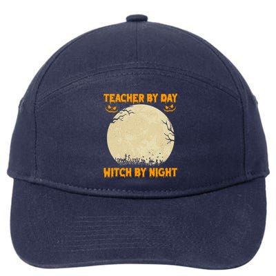 Teacher By Day Witch By Night Halloween Costume For Teachers Gift 7-Panel Snapback Hat