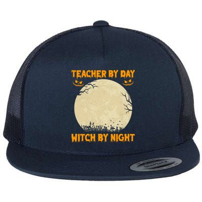 Teacher By Day Witch By Night Halloween Costume For Teachers Gift Flat Bill Trucker Hat