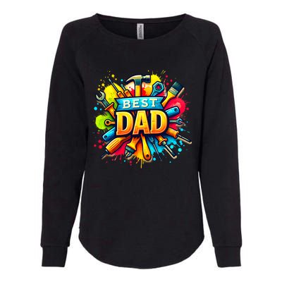 The Best Dad Tools Handyman Womens California Wash Sweatshirt