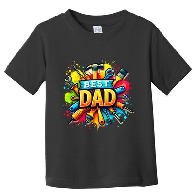 The Best Dad Tools Handyman Toddler T-Shirt