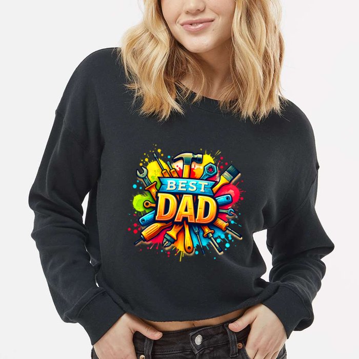 The Best Dad Tools Handyman Cropped Pullover Crew