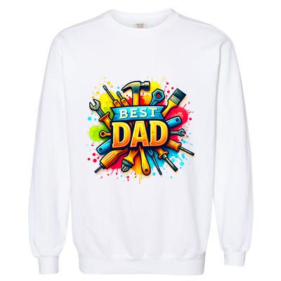 The Best Dad Tools Handyman Garment-Dyed Sweatshirt