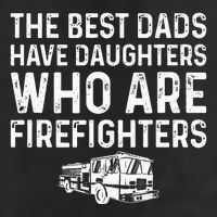 The Best Dads Have Daughters Who Are Firefighters 7 Panel Mesh Trucker Snapback Hat