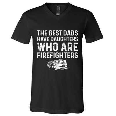 The Best Dads Have Daughters Who Are Firefighters V-Neck T-Shirt