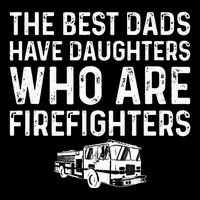 The Best Dads Have Daughters Who Are Firefighters Cooling Performance Long Sleeve Crew