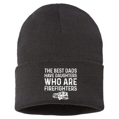 The Best Dads Have Daughters Who Are Firefighters Sustainable Knit Beanie