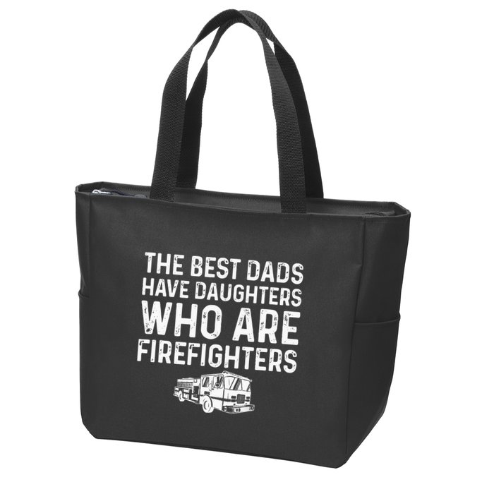 The Best Dads Have Daughters Who Are Firefighters Zip Tote Bag