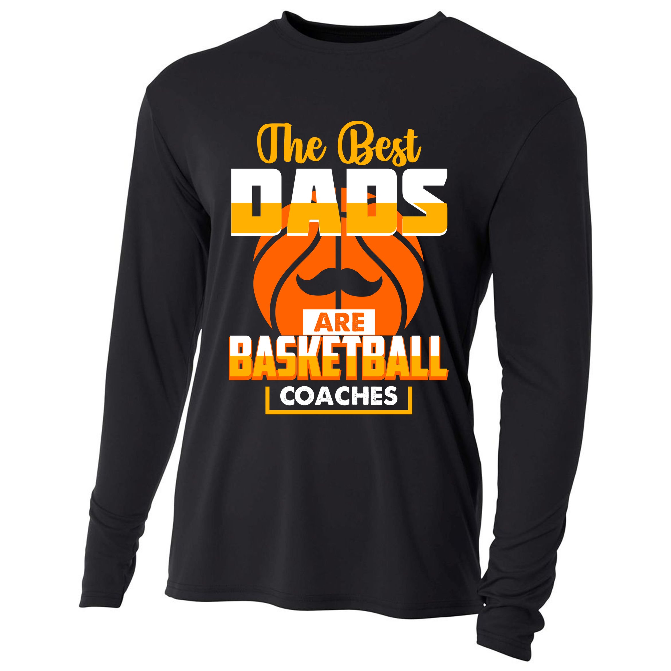 The Best Dad Are Basketball Coaches Player Gift Cooling Performance Long Sleeve Crew