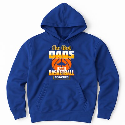 The Best Dad Are Basketball Coaches Player Gift Hoodie