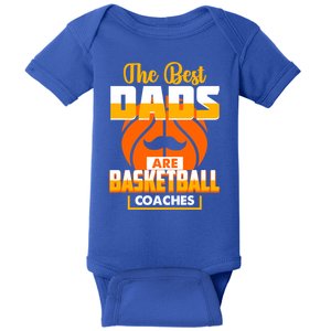 The Best Dad Are Basketball Coaches Player Gift Baby Bodysuit