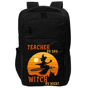 Teacher By Day Witch By Night Halloween Witch Great Gift Impact Tech Backpack