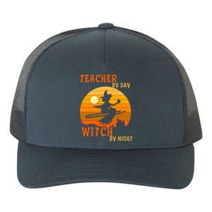 Teacher By Day Witch By Night Halloween Witch Great Gift Yupoong Adult 5-Panel Trucker Hat