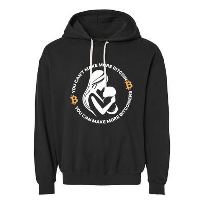 The Bitcoin Diaries You CanT Make More Bitcoin You Can Make More Bitcoiners Garment-Dyed Fleece Hoodie