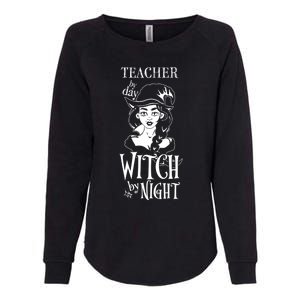 Teacher By Day Witch By Night Gift Womens California Wash Sweatshirt