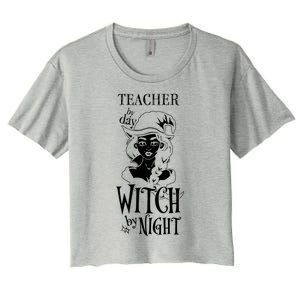 Teacher By Day Witch By Night Gift Women's Crop Top Tee