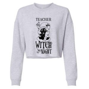 Teacher By Day Witch By Night Gift Cropped Pullover Crew