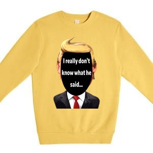 Trump Biden Debate 2024 I Really Dont Know What He Said Premium Crewneck Sweatshirt