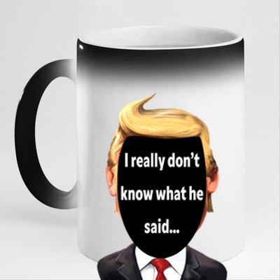 Trump Biden Debate 2024 I Really Dont Know What He Said 11oz Black Color Changing Mug