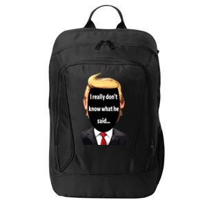 Trump Biden Debate 2024 I Really Dont Know What He Said City Backpack