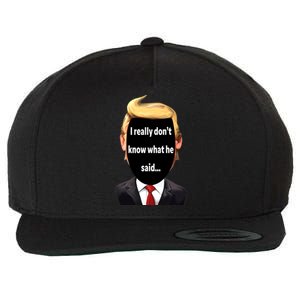 Trump Biden Debate 2024 I Really Dont Know What He Said Wool Snapback Cap