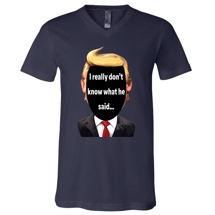 Trump Biden Debate 2024 I Really Dont Know What He Said V-Neck T-Shirt