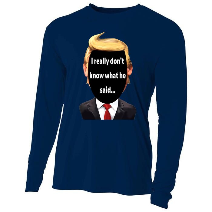 Trump Biden Debate 2024 I Really Dont Know What He Said Cooling Performance Long Sleeve Crew