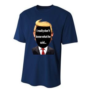 Trump Biden Debate 2024 I Really Dont Know What He Said Performance Sprint T-Shirt