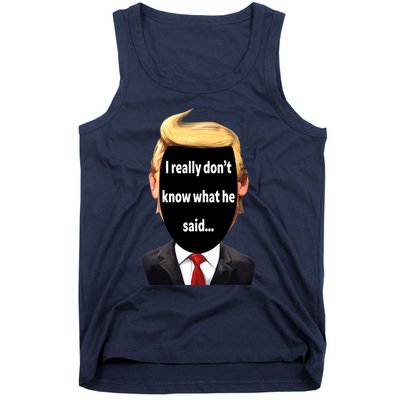 Trump Biden Debate 2024 I Really Dont Know What He Said Tank Top