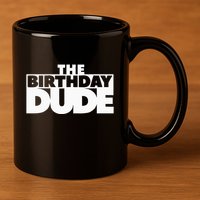 The Birthday Dude Funny 11oz C Handle Ceramic Mug