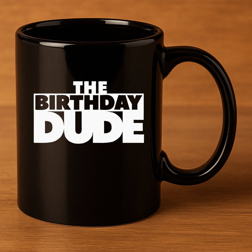 The Birthday Dude Funny 11oz C Handle Ceramic Mug