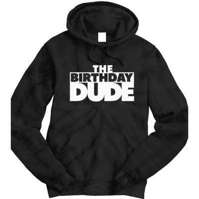 The Birthday Dude Funny Tie Dye Hoodie