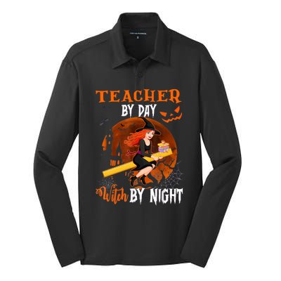 Teacher By Day Witch By Night Witch Teacher School Halloween Gift Silk Touch Performance Long Sleeve Polo