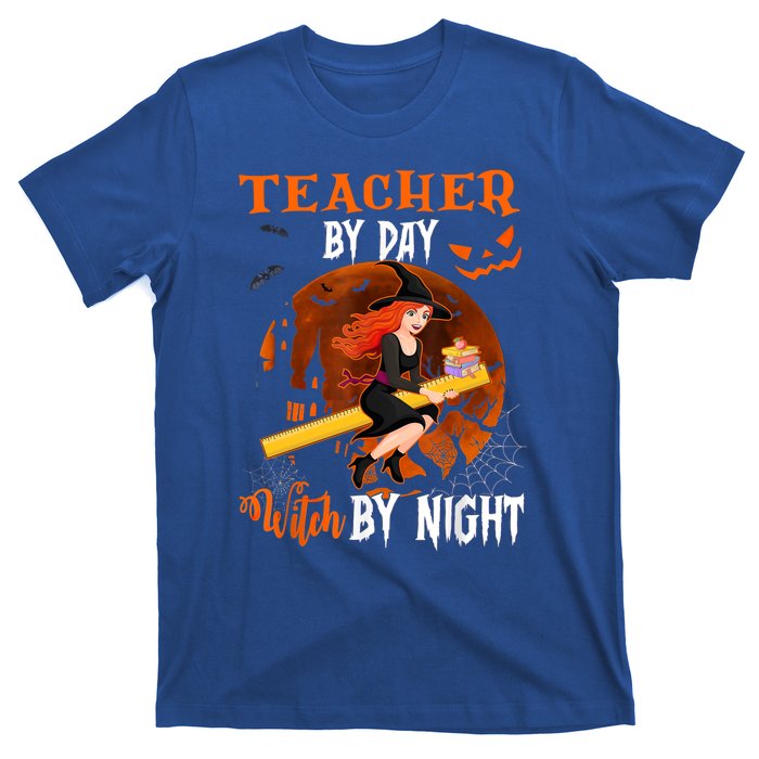 Teacher By Day Witch By Night Witch Teacher School Halloween Gift T-Shirt