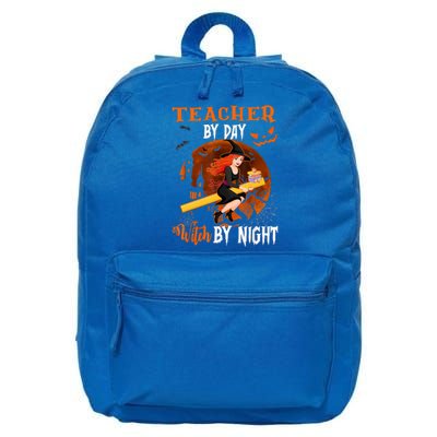 Teacher By Day Witch By Night Witch Teacher School Halloween Gift 16 in Basic Backpack