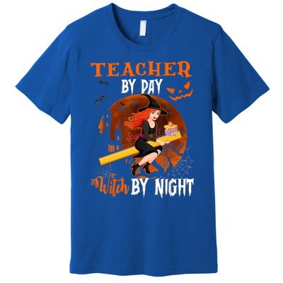 Teacher By Day Witch By Night Witch Teacher School Halloween Gift Premium T-Shirt