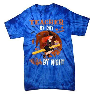 Teacher By Day Witch By Night Witch Teacher School Halloween Gift Tie-Dye T-Shirt