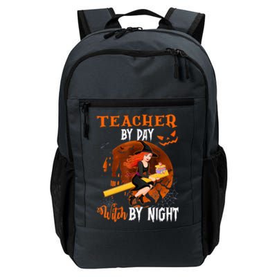 Teacher By Day Witch By Night Witch Teacher School Halloween Gift Daily Commute Backpack