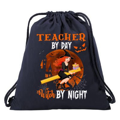 Teacher By Day Witch By Night Witch Teacher School Halloween Gift Drawstring Bag