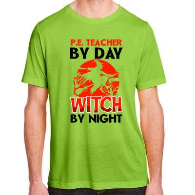 Teacher By Day Witch Night Design Halloween Pe Teacher Gift Adult ChromaSoft Performance T-Shirt