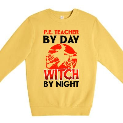 Teacher By Day Witch Night Design Halloween Pe Teacher Gift Premium Crewneck Sweatshirt