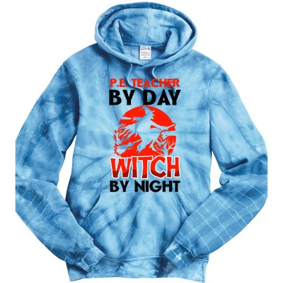 Teacher By Day Witch Night Design Halloween Pe Teacher Gift Tie Dye Hoodie