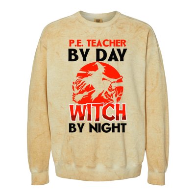 Teacher By Day Witch Night Design Halloween Pe Teacher Gift Colorblast Crewneck Sweatshirt