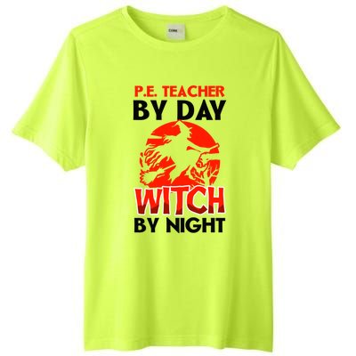 Teacher By Day Witch Night Design Halloween Pe Teacher Gift Tall Fusion ChromaSoft Performance T-Shirt