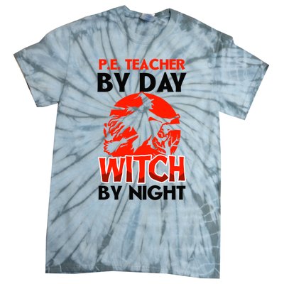 Teacher By Day Witch Night Design Halloween Pe Teacher Gift Tie-Dye T-Shirt