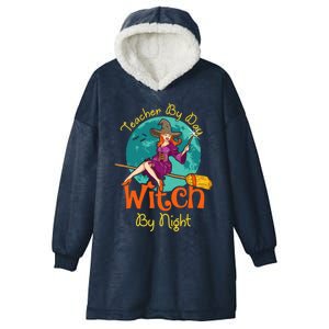 Teacher By Day Witch By Night! Halloween Teaching Gift Hooded Wearable Blanket