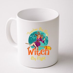 Teacher By Day Witch By Night! Halloween Teaching Gift Coffee Mug