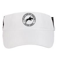 The Best Dads Have Daughters Who Ride Horses Father's Day Adult Drive Performance Visor